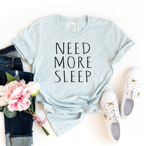 Need More Sleep T-shirt (Commission Agent)